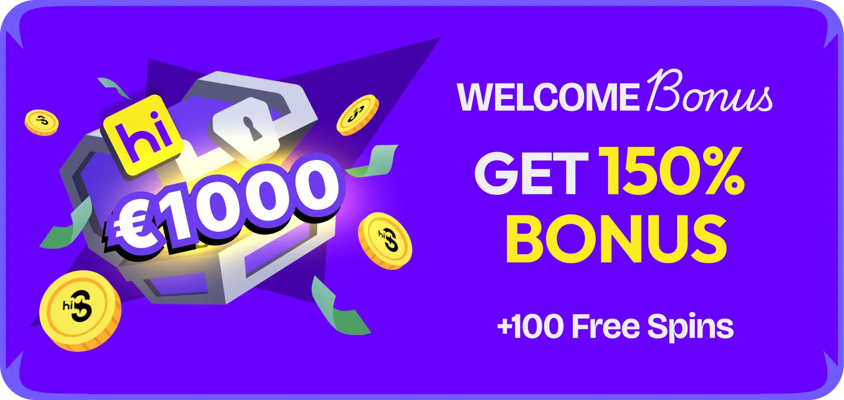 HiSpin Welcome Bonus – €1000 + 100 Free Spins